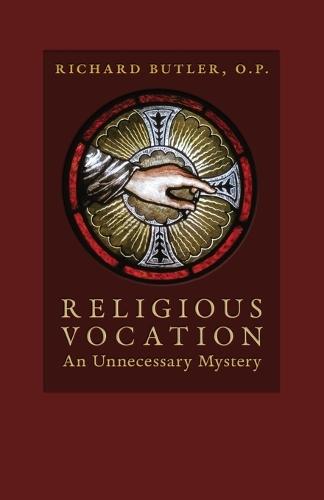 Religious Vocation: An Unnecessary Mystery