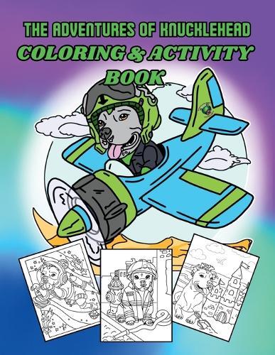 The Adventures of Knucklehead COLORING AND ACTIVITY BOOK