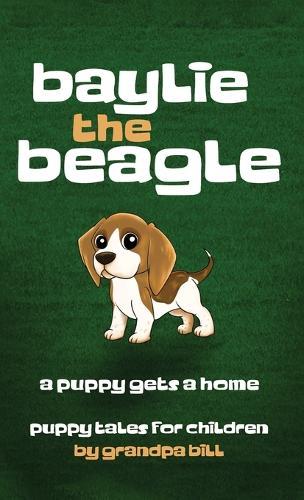 Baylie the Beagle: A Puppy Finds a Home