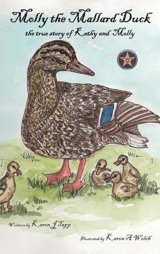Molly the Mallard Duck: the true story of Kathy and Molly