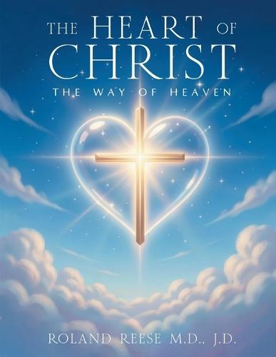 The Heart of Christ THE Way of Heaven