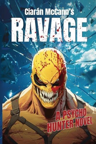 Ravage: A Psycho Hunter Novel
