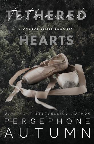 Tethered Hearts: A Stone Bay Special Edition