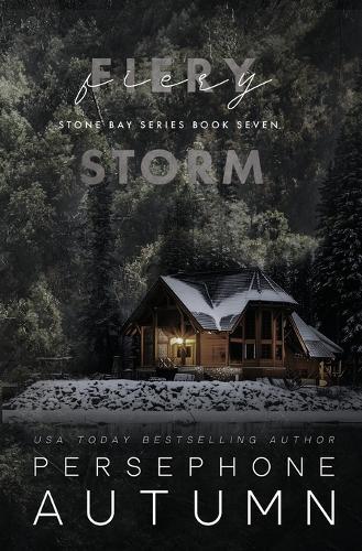 Fiery Storm: A Stone Bay Special Edition