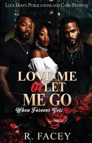Love Me Or Let Me Go
