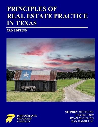 Principles of Real Estate Practice in Texas: Third Edition