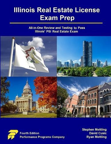Illinois Real Estate License Exam Prep: All-in-One Review and Testing To Pass Illinois' PSI Real Estate Exam