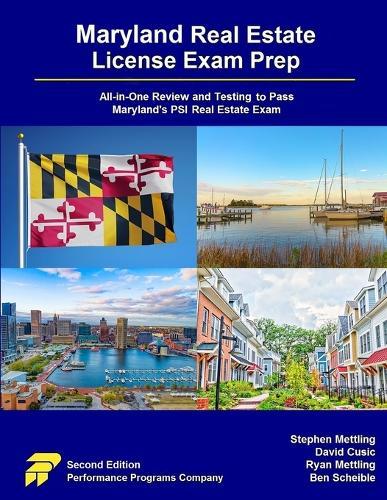 Maryland Real Estate License Exam Prep: All-in-One Review and Testing to Pass Maryland's PSI Real Estate Exam