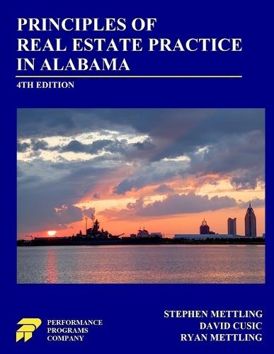 Principles of Real Estate Practice in Alabama: Fourth Edition