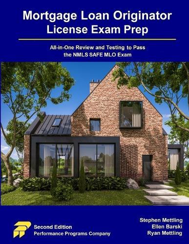 Mortgage Loan Originator License Exam Prep: All-in-One Review and Testing to Pass the NMLS SAFE MLO Exam