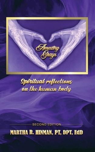 Amazing Grays: Spiritual reflections on the human body