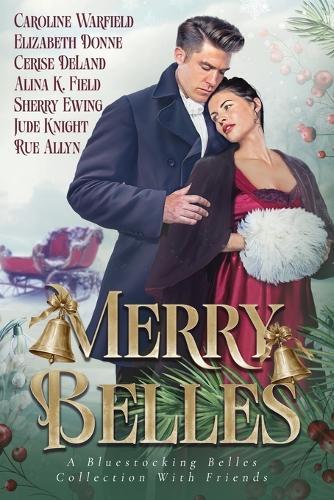 Merry Belles, a Bluestocking Belles Collection with Friends