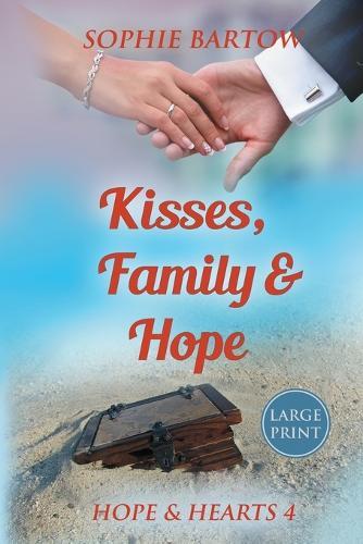 Kisses, Family & Hope: A Small-Town, Later-in-Life Mystery Romance - LARGE PRINT