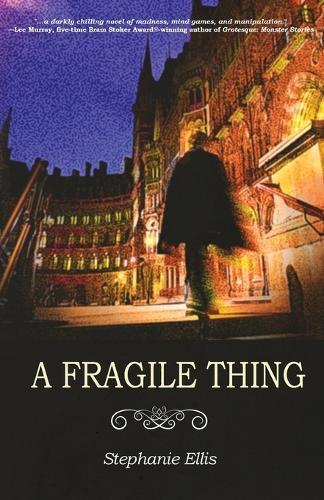 A Fragile Thing