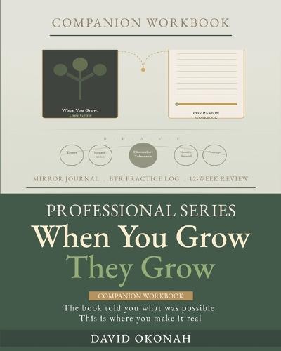 When You Grow, They Grow: Companion Workbook- Pro Series