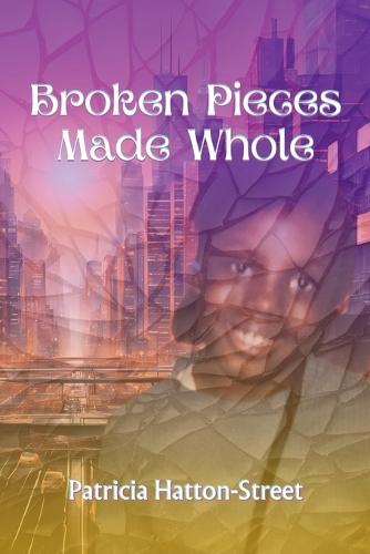 Broken Pieces Made Whole