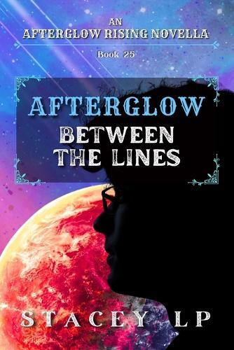 Between the Lines: An Afterglow Rising Novella