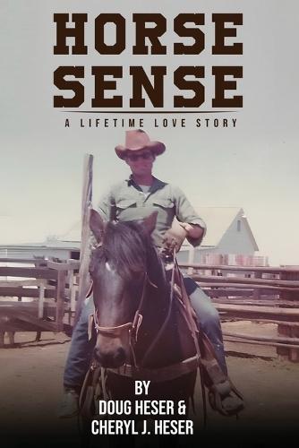 Horse Sense: A Lifetime Love Story