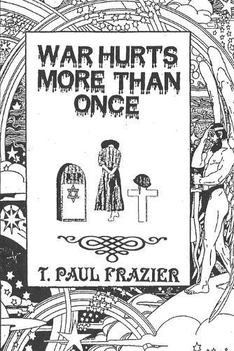 War Hurts More Than Once