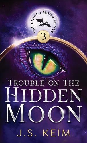 Trouble on The Hidden Moon: An Unexpected Adventure in Outer Space