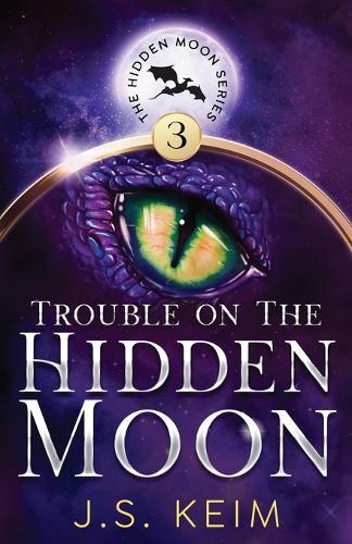 Trouble on The Hidden Moon: An Unexpected Adventure in Outer Space