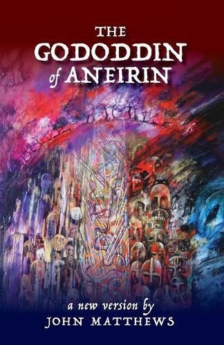 The Gododdin of Aneirin: A New Version