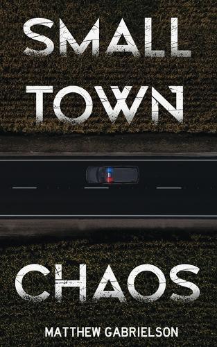 Small Town Chaos
