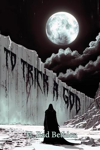 To Trick a God: A Pathfinder RPG Novella