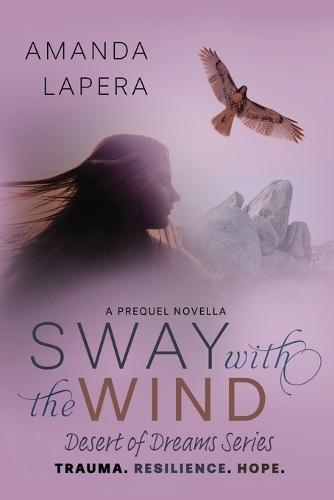 Sway with the Wind: A Prequel Novella (Desert of Dreams Series)