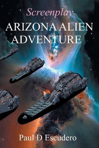Arizona Alien Adventure: Screenplay