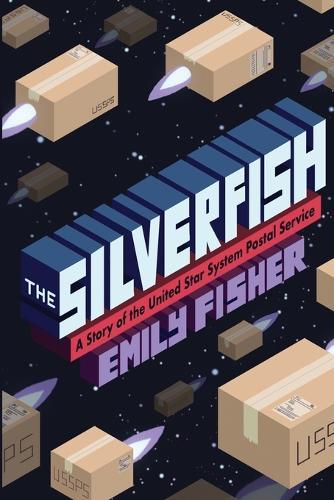 The Silverfish: A Story of the United Star System Postal Service