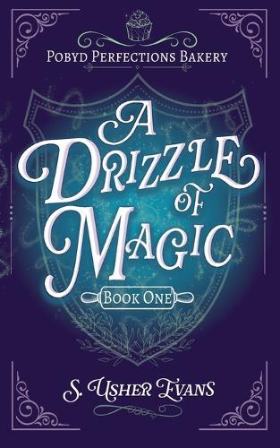 A Drizzle of Magic: A Cozy Fantasy Mystery