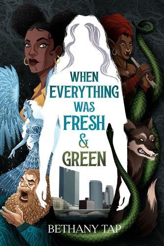 When Everything Was Fresh & Green