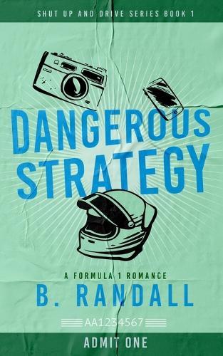 Dangerous Strategy: A Formula 1 Romance