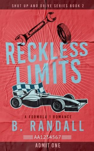 Reckless Limits: A Formula 1 Romance
