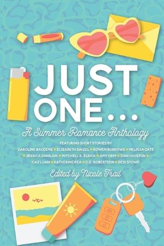 Just One . . .: A Summer Romance Anthology