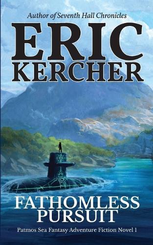 Fathomless Pursuit: Patmos Sea Fantasy Adventure Fiction Novel 1