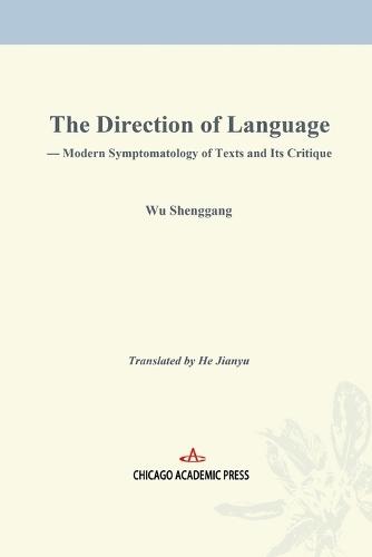 The Direction of Language: Modern Symptomatology of Texts and Its Cri tique