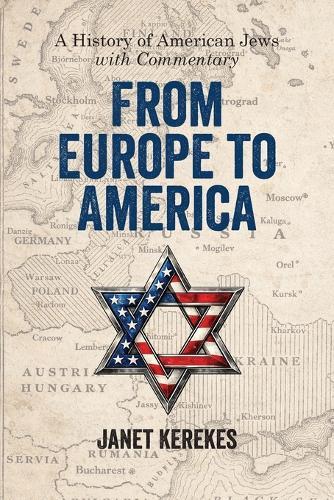 From Europe to America: A History of American Jews with Commentary