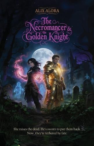 The Necromancer & the Golden Knight