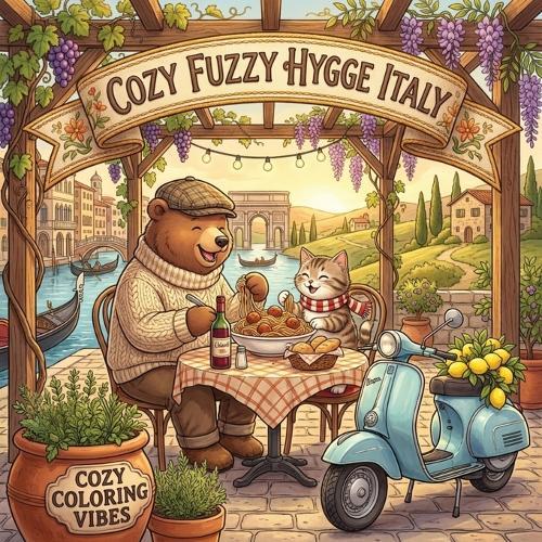 Cozy Fuzzy Hygge Italy: Relaxing Easy Bold Line Design Art Coloring Book Fun Italian Cute Animal Storybook Travel Scenes Creative Screen-Free Wellness Gift for Seniors, Women & Teen Girls for Stress Relief, Meditation, & Mindfulness Therapy