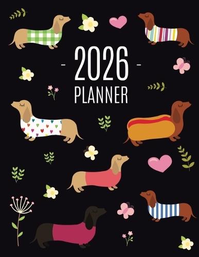 Dachshund Planner 2026: Funny Dog Monthly Agenda January-December Organizer (12 Months) Cute Puppy Scheduler with Flowers & Pretty Pink Hearts
