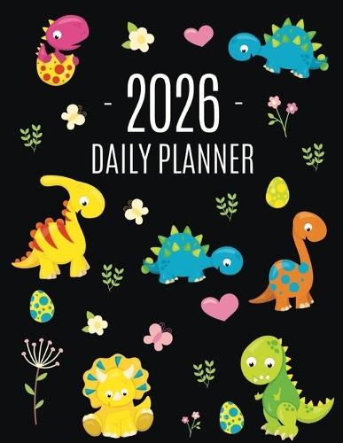 Dinosaur Daily Planner 2026: For All Your Monthly Appointments! Cool 12 Months Prehistoric Animal Organizer (January-December)