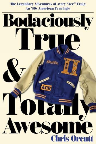 Bodaciously True & Totally Awesome: Episode II, True Blue