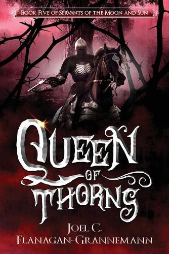 Queen of Thorns: A Fantasy Adventure Story of Oppressed People Standing Firm Against Tyranny
