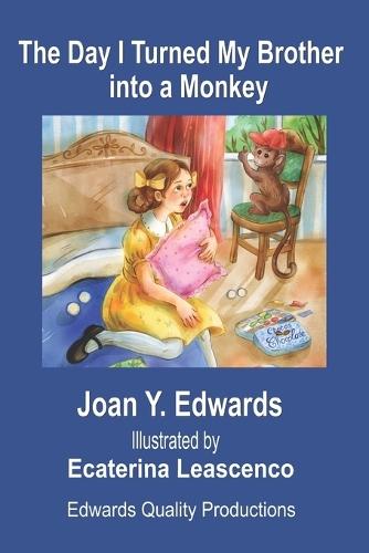 The Day I Turned My Brother into a Monkey