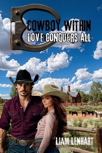 Cowboy Within: Love Conquers All