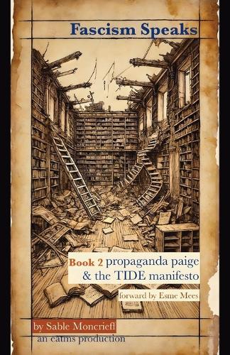 Fascism Speaks: Book 2. Propaganda Paige and the TIDE Manifesto