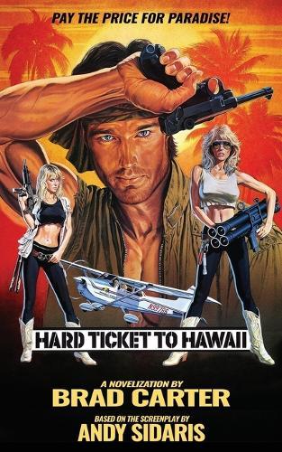 Hard Ticket to Hawaii: The Novelization