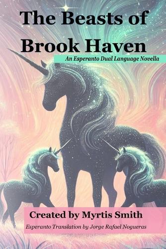 The Beasts of Brook Haven: An Esperanto Dual Language Novella